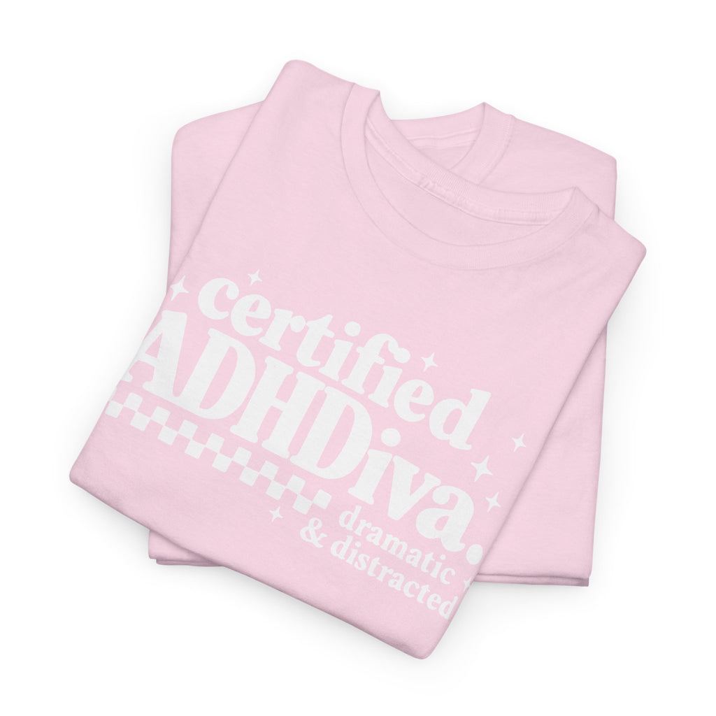 Certified ADHD Diva Graphic T-Shirt – Funny Women’s Statement Tee