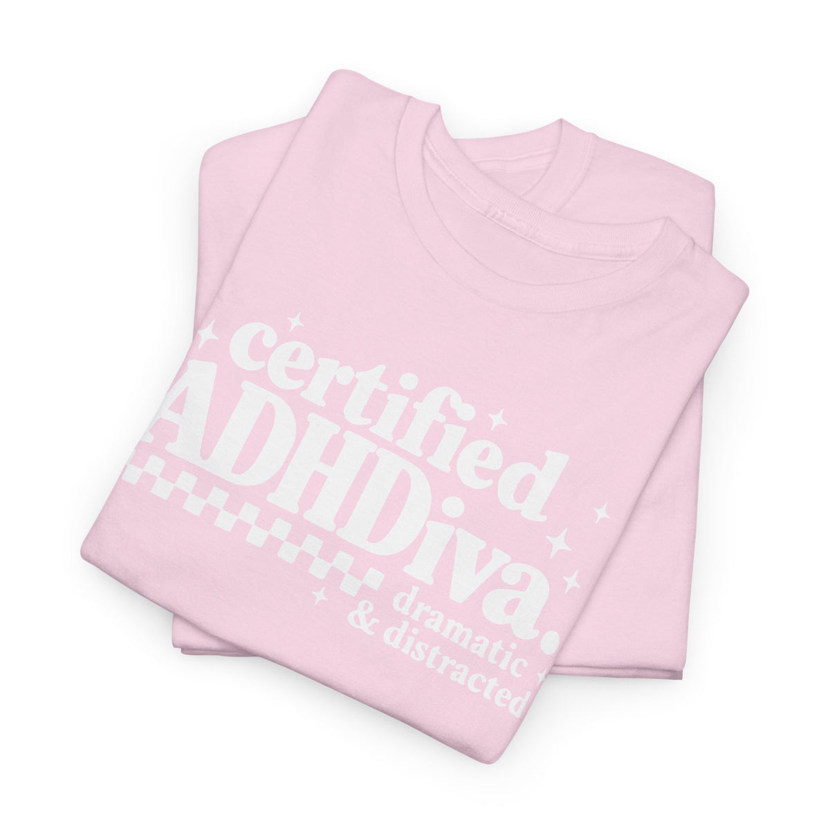 Certified ADHD Diva Graphic T-Shirt – Funny Women’s Statement Tee