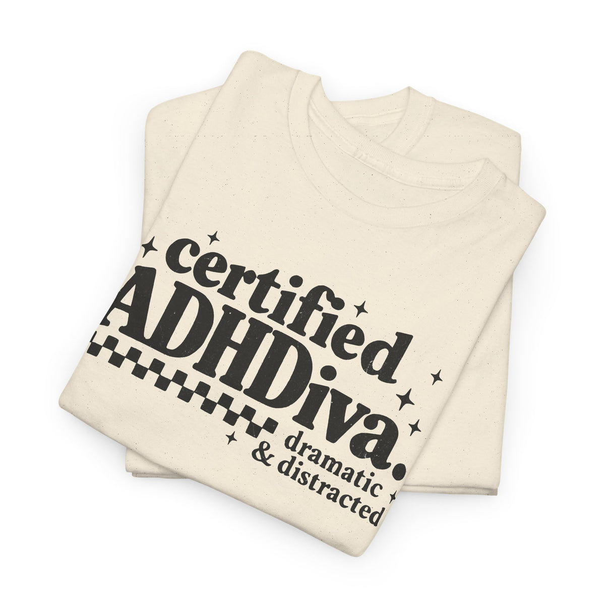 Certified ADHD Diva Graphic T-Shirt – Funny Women’s Statement Tee