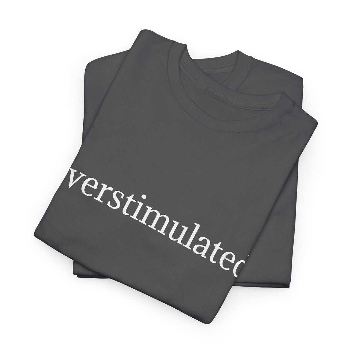 Overstimulated Tee — Minimalist Black Graphic T-Shirt