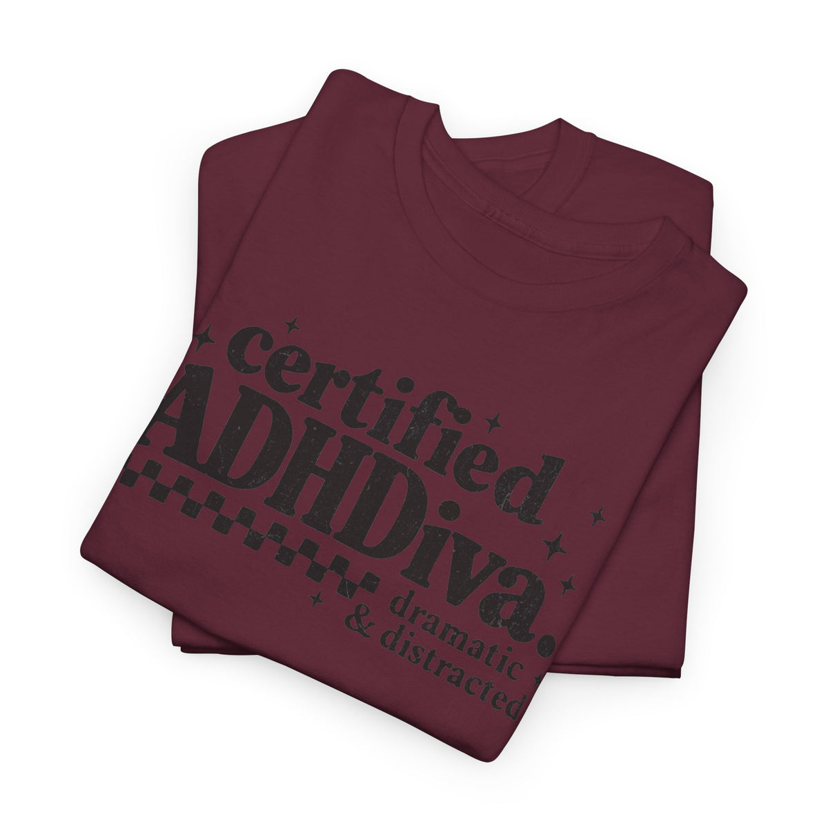 Certified ADHD Diva Graphic T-Shirt – Funny Women’s Statement Tee