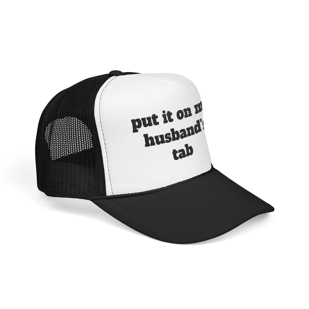 Put It On My Husband’s Tab Embroidered Trucker Hat