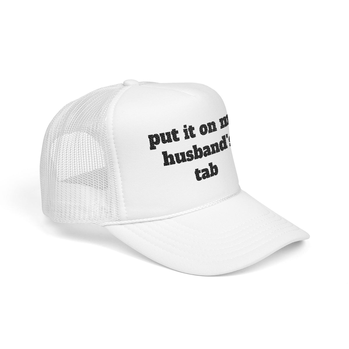 Put It On My Husband’s Tab Embroidered Trucker Hat
