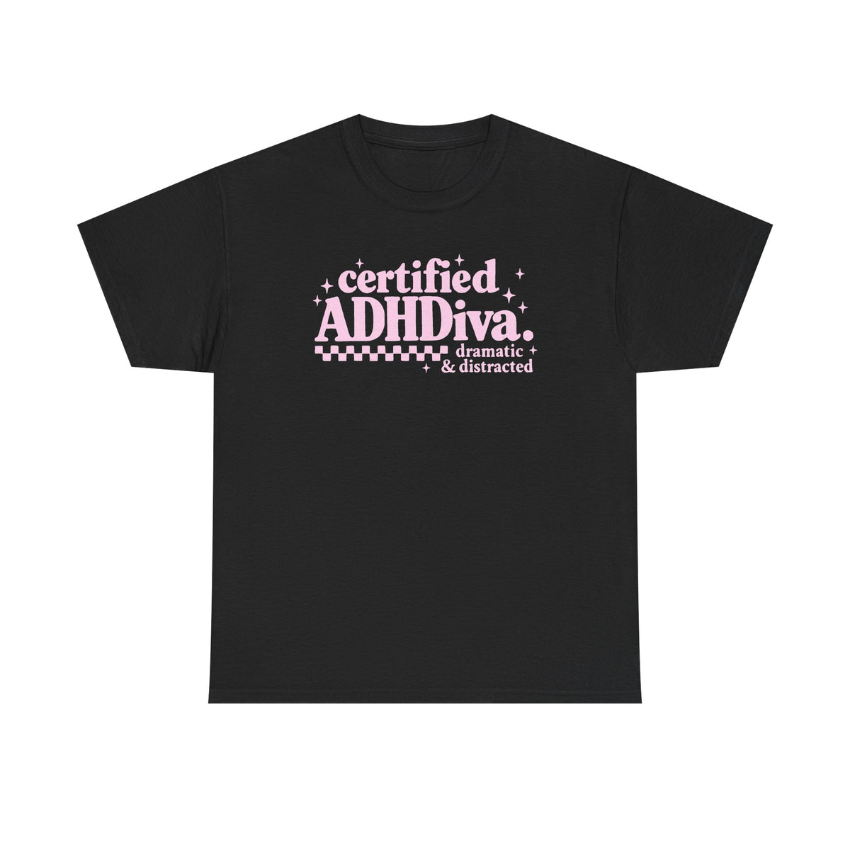 Certified ADHD Diva Graphic T-Shirt – Funny Women’s Statement Tee