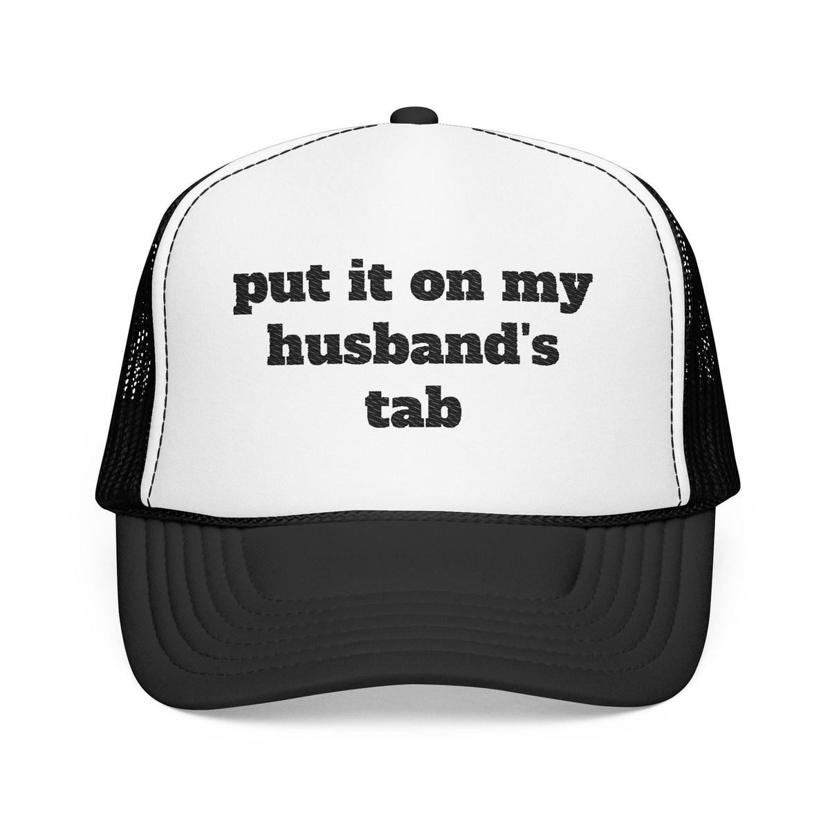 Put It On My Husband’s Tab Embroidered Trucker Hat