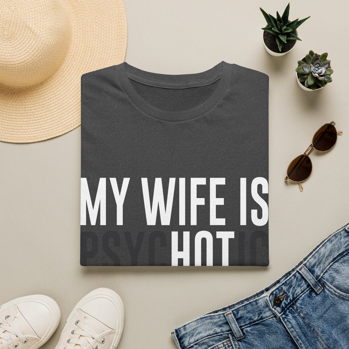 My Wife Is PsycHOTic Tee