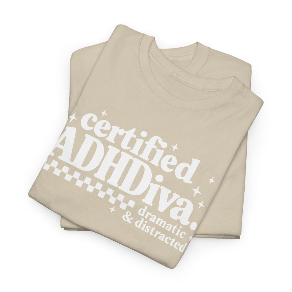 Certified ADHD Diva Graphic T-Shirt – Funny Women’s Statement Tee