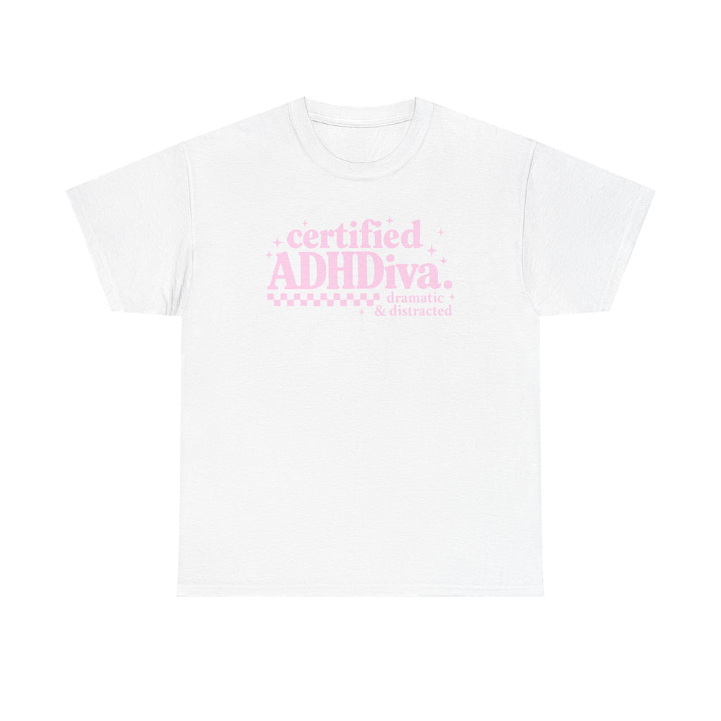 Certified ADHD Diva Graphic T-Shirt – Funny Women’s Statement Tee