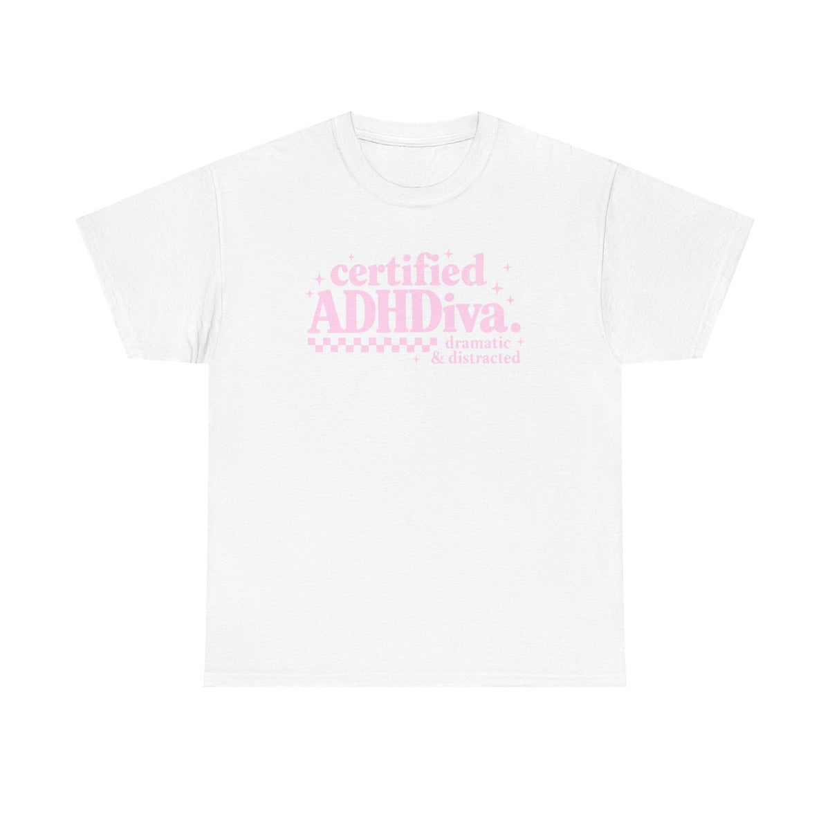 Certified ADHD Diva Graphic T-Shirt – Funny Women’s Statement Tee