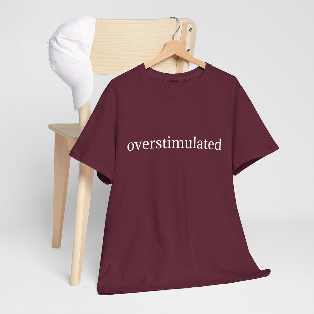 Overstimulated Tee — Minimalist Black Graphic T-Shirt
