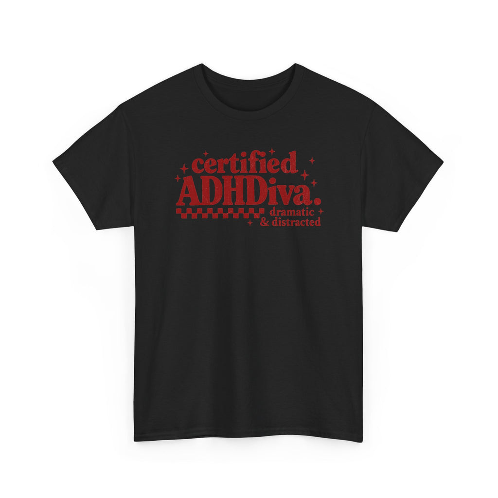 Certified ADHD Diva Graphic T-Shirt – Funny Women’s Statement Tee