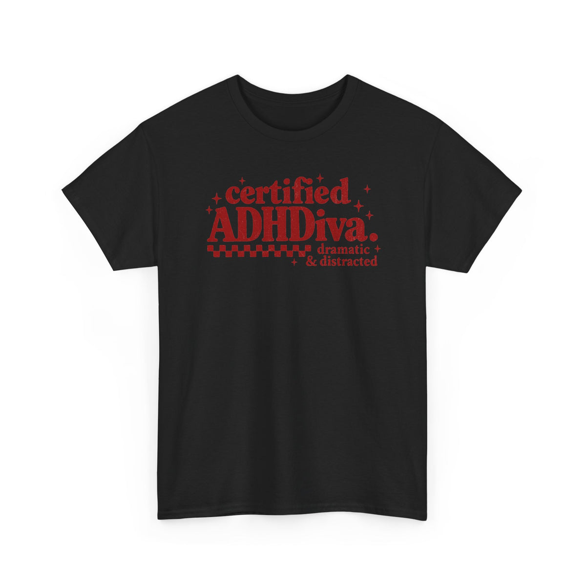 Certified ADHD Diva Graphic T-Shirt – Funny Women’s Statement Tee