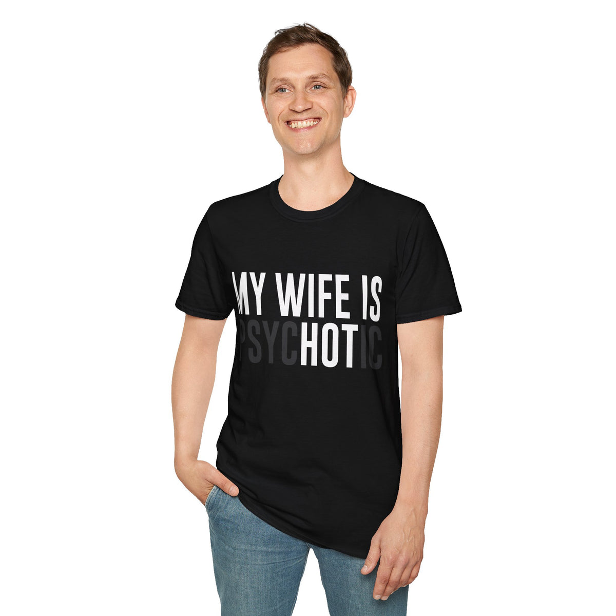 My Wife Is PsycHOTic Tee
