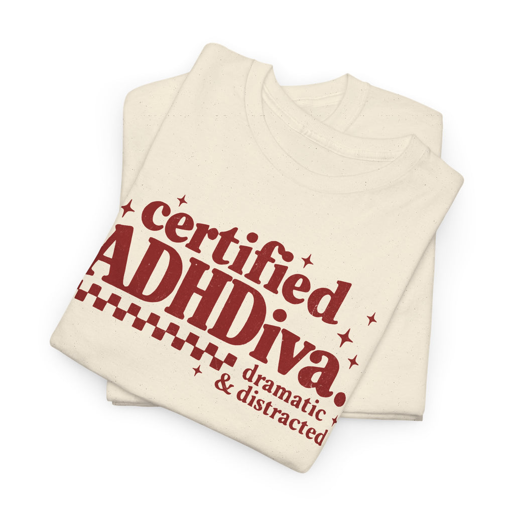 Certified ADHD Diva Graphic T-Shirt – Funny Women’s Statement Tee