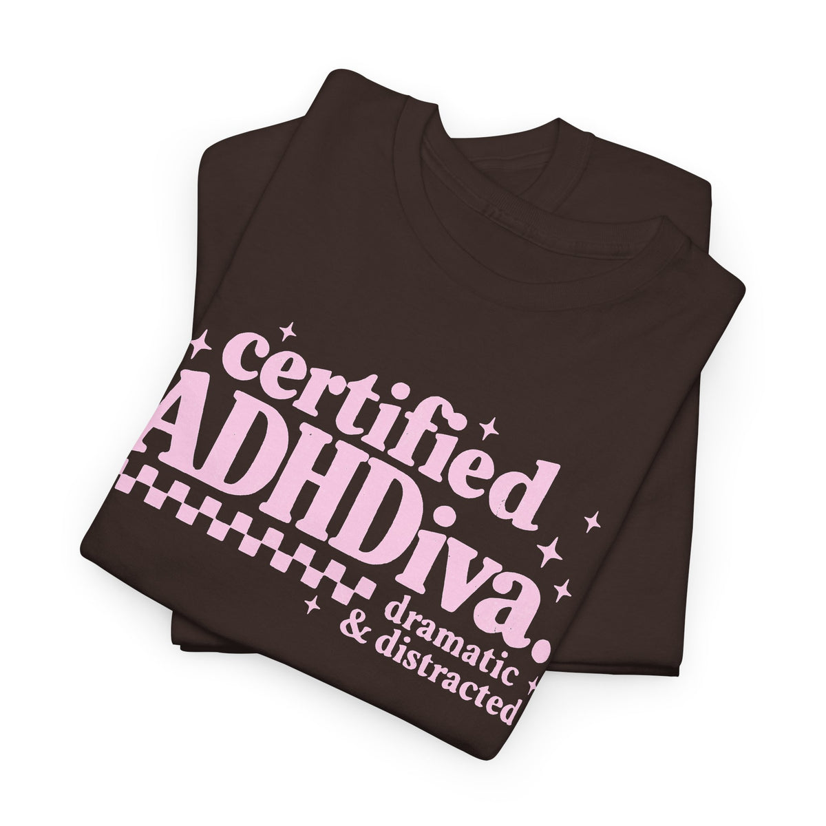 Certified ADHD Diva Graphic T-Shirt – Funny Women’s Statement Tee