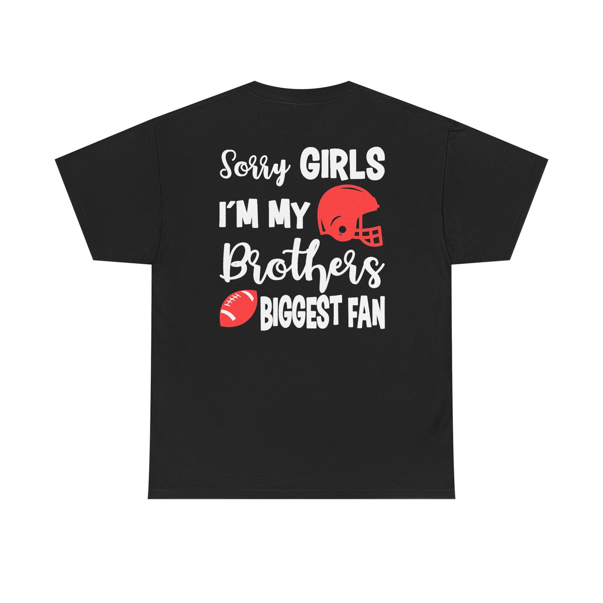 "Sorry Girls" Football Fan Tee