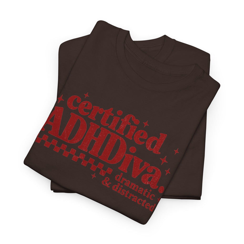 Certified ADHD Diva Graphic T-Shirt – Funny Women’s Statement Tee