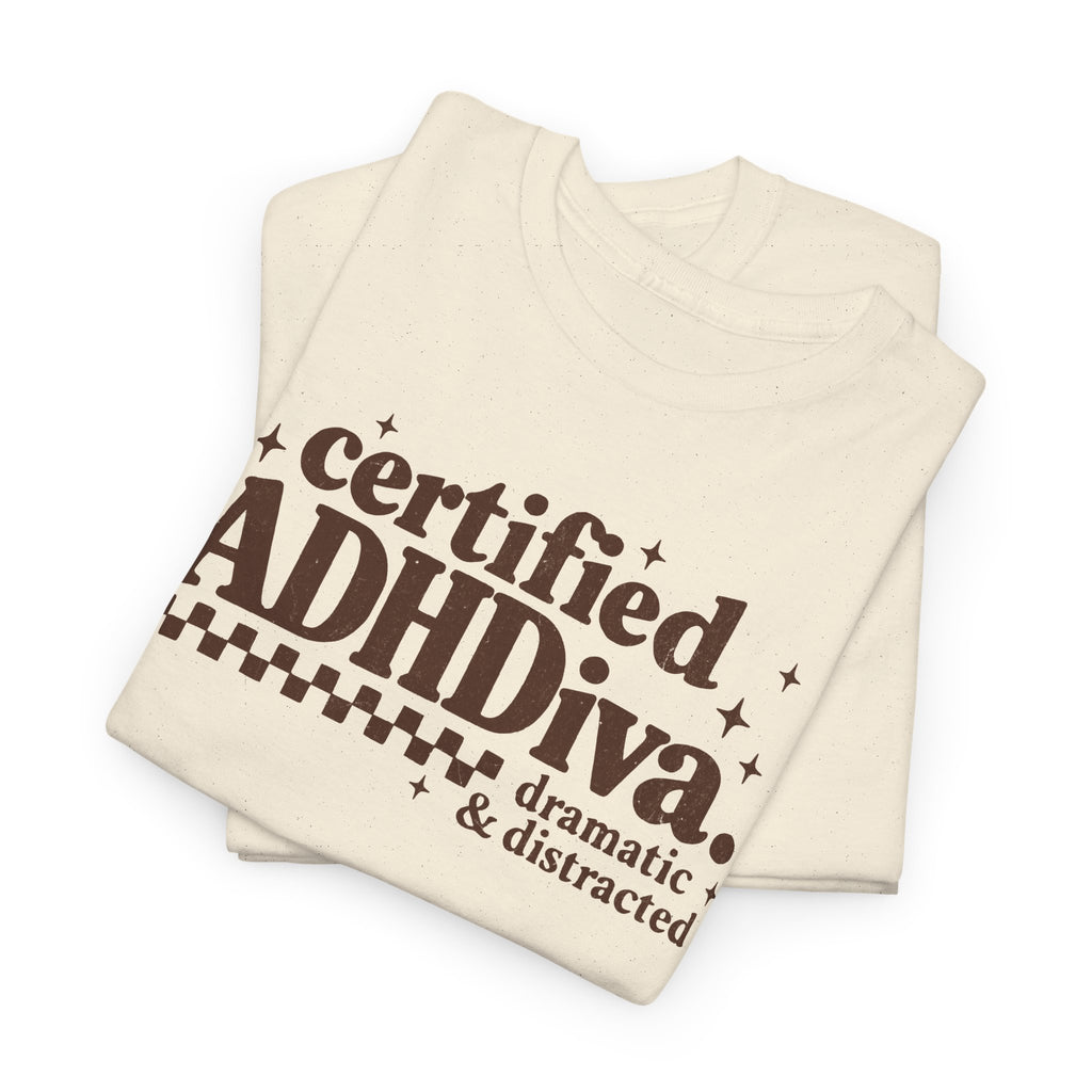 Certified ADHD Diva Graphic T-Shirt – Funny Women’s Statement Tee