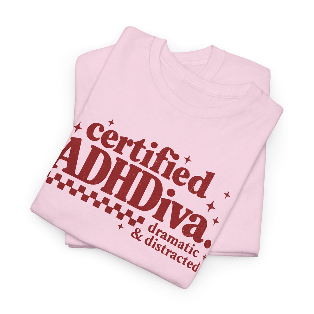 Certified ADHD Diva Graphic T-Shirt – Funny Women’s Statement Tee