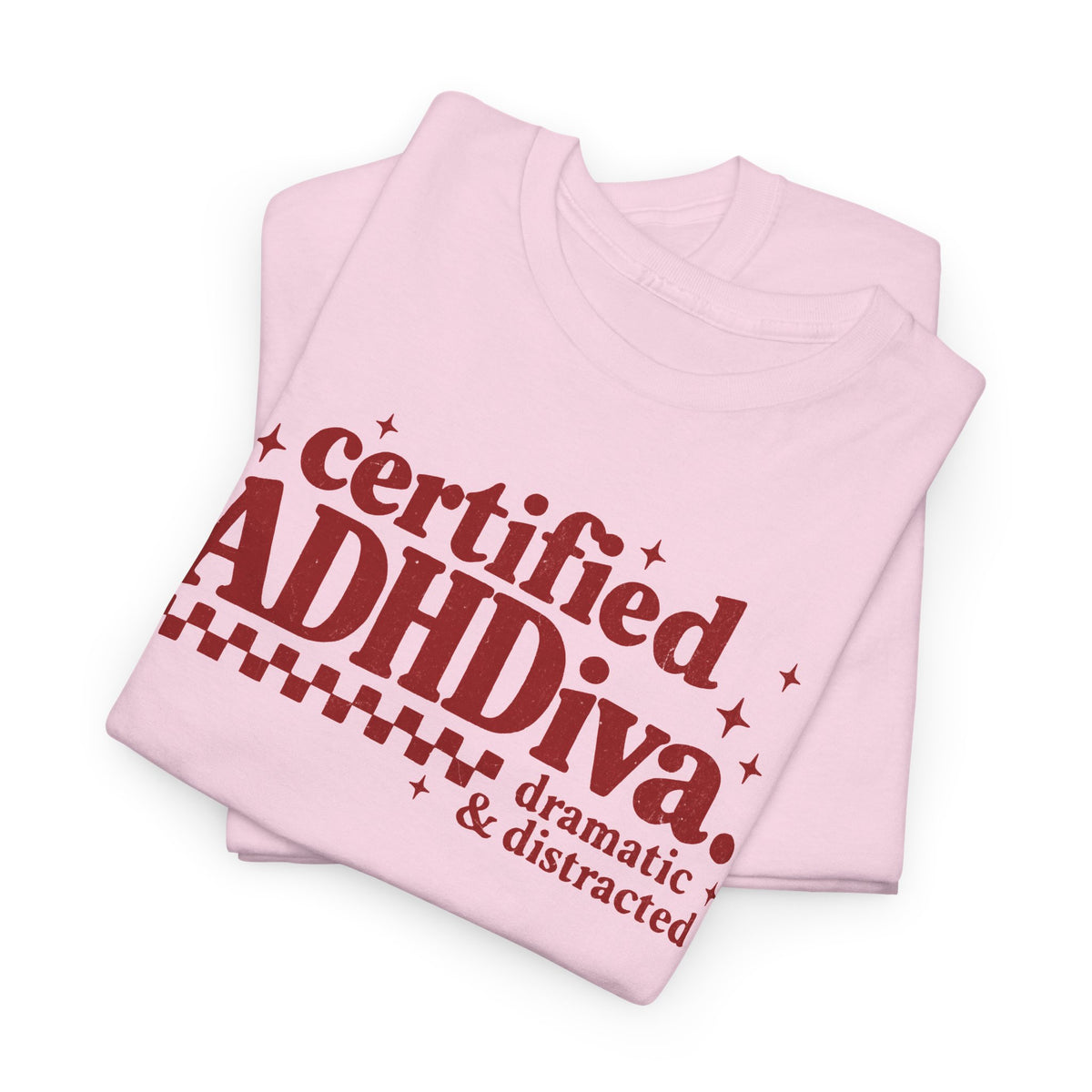 Certified ADHD Diva Graphic T-Shirt – Funny Women’s Statement Tee