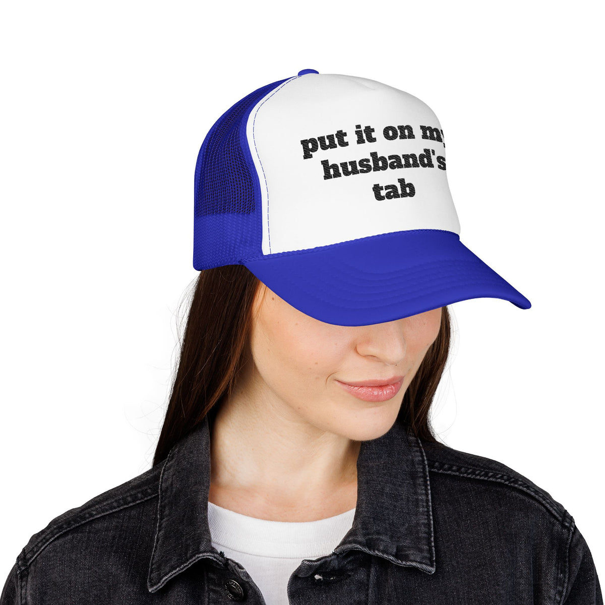Put It On My Husband’s Tab Embroidered Trucker Hat