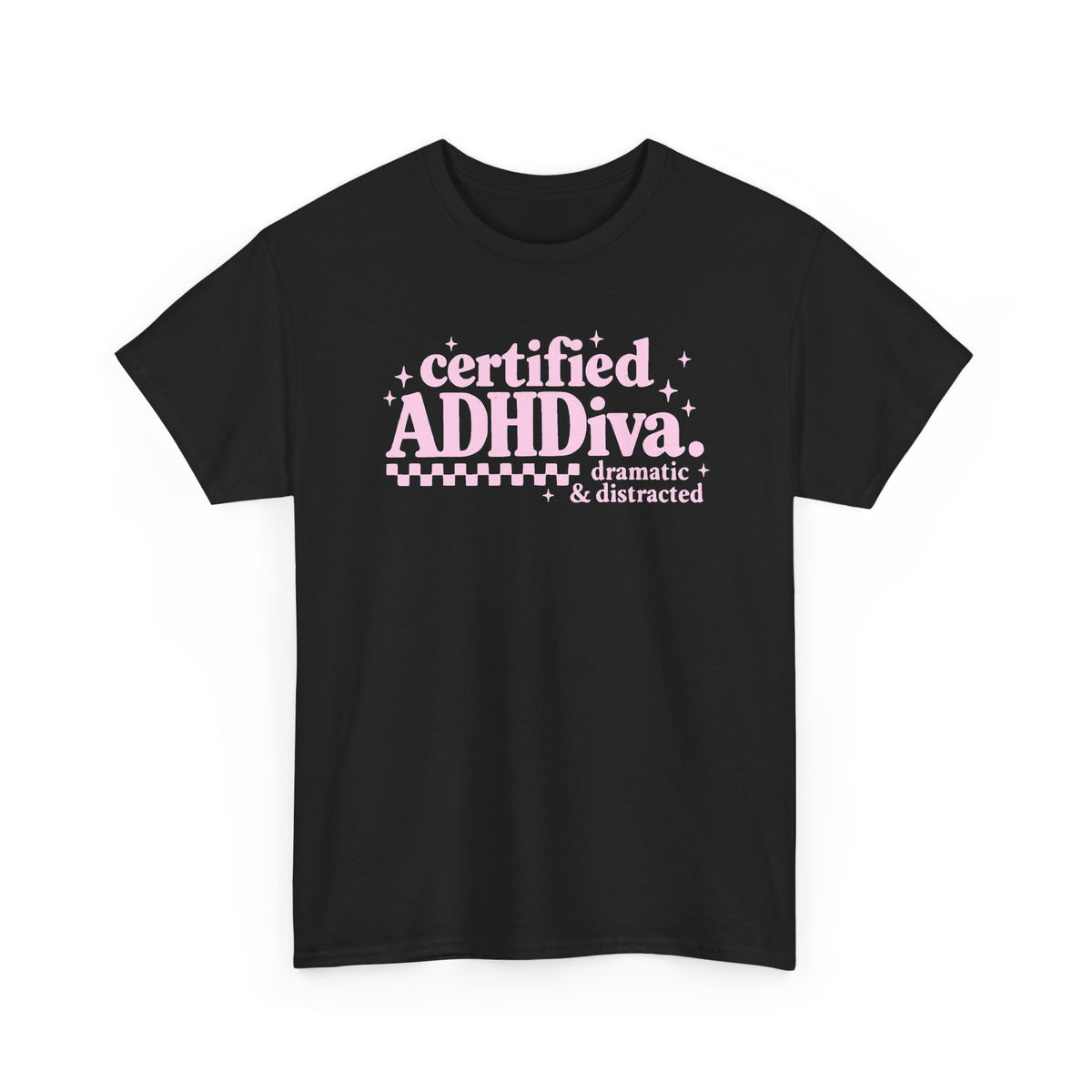 Certified ADHD Diva Graphic T-Shirt – Funny Women’s Statement Tee