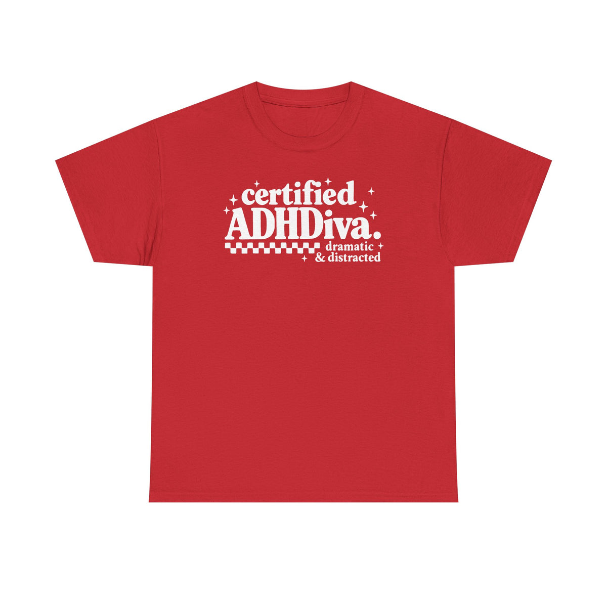 Certified ADHD Diva Graphic T-Shirt – Funny Women’s Statement Tee