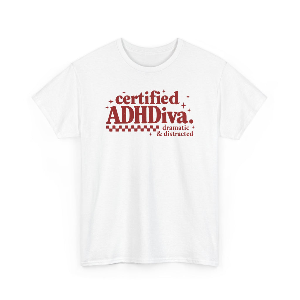Certified ADHD Diva Graphic T-Shirt – Funny Women’s Statement Tee