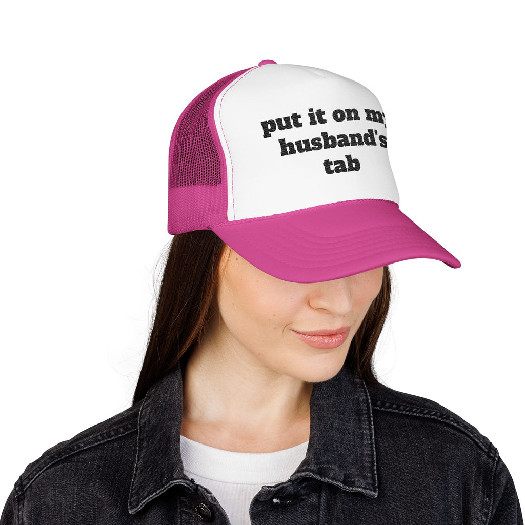 Put It On My Husband’s Tab Embroidered Trucker Hat