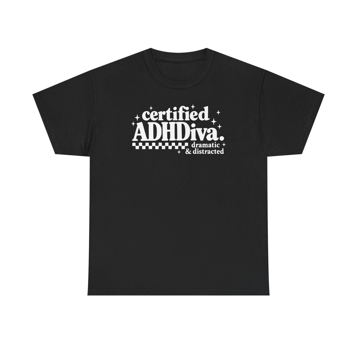 Certified ADHD Diva Graphic T-Shirt – Funny Women’s Statement Tee
