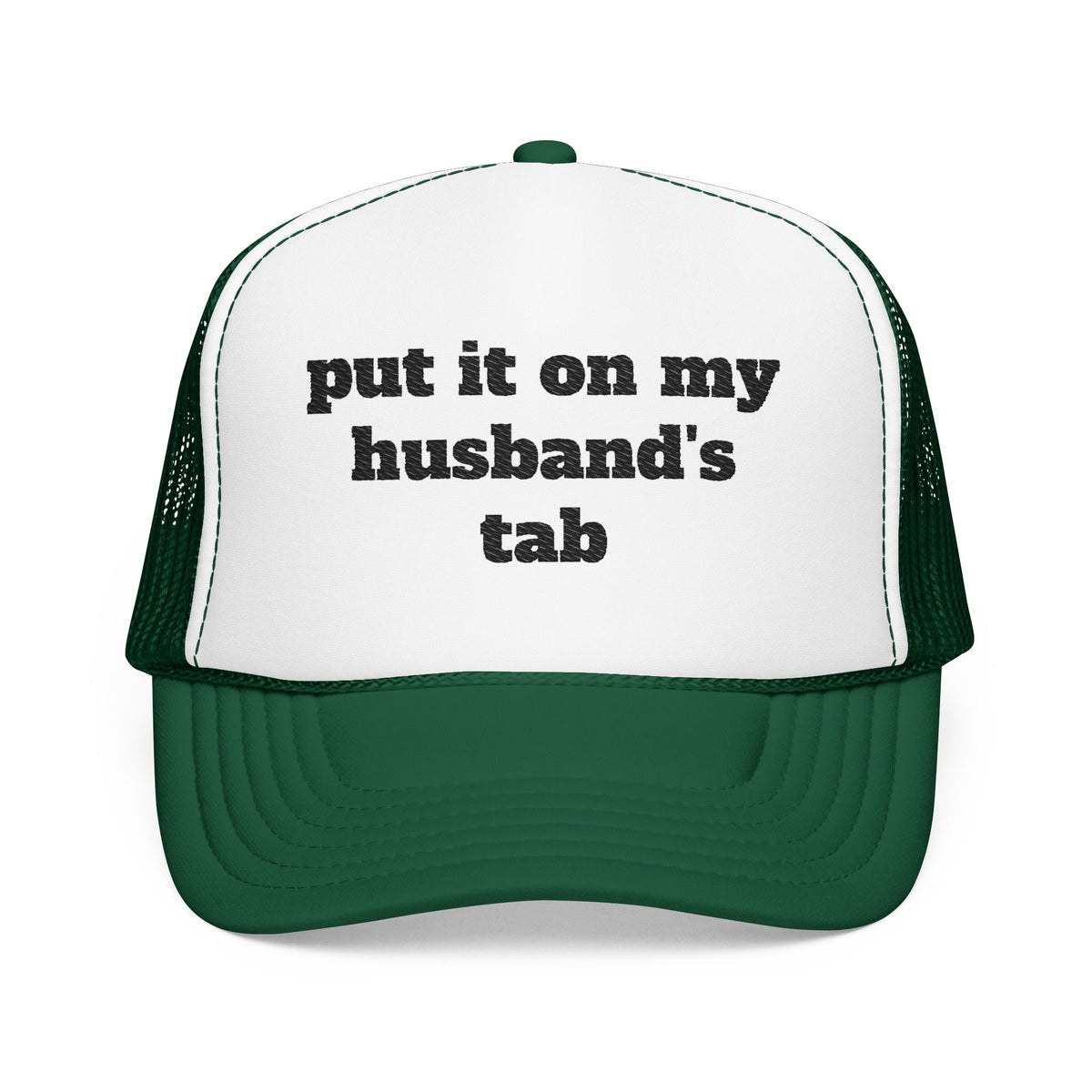 Put It On My Husband’s Tab Embroidered Trucker Hat