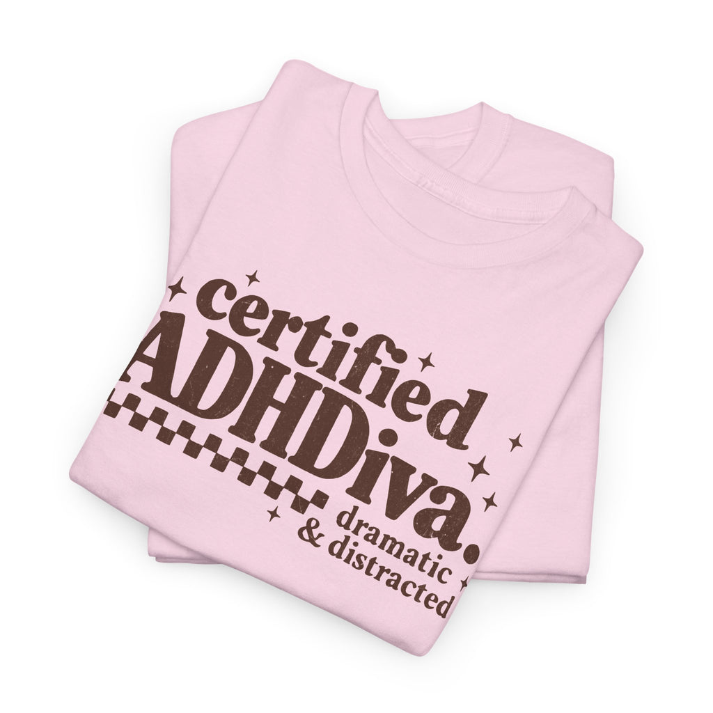 Certified ADHD Diva Graphic T-Shirt – Funny Women’s Statement Tee