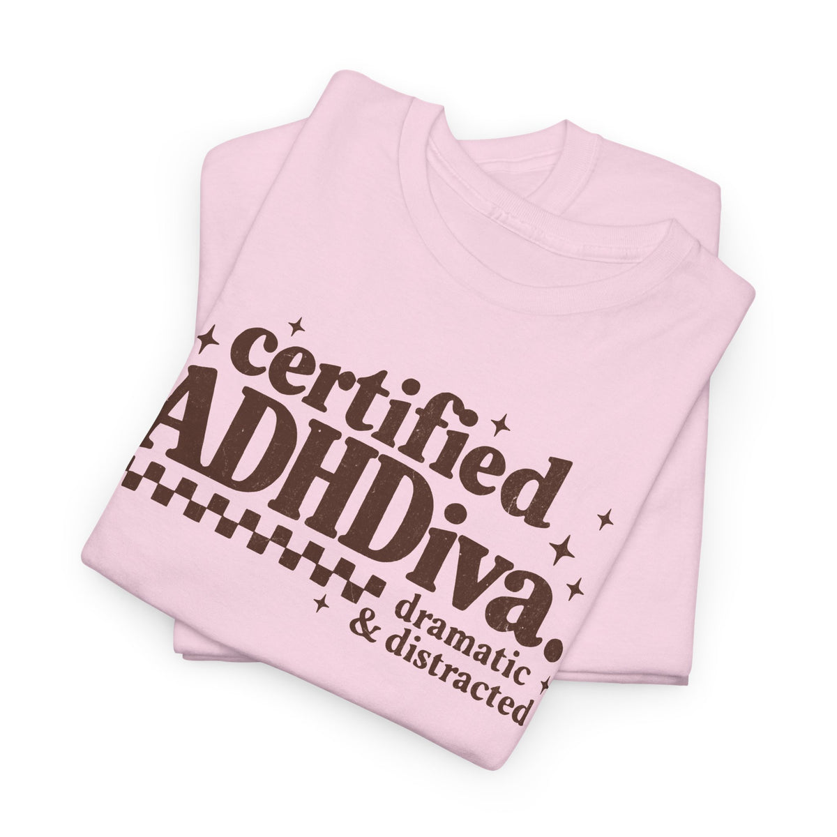 Certified ADHD Diva Graphic T-Shirt – Funny Women’s Statement Tee