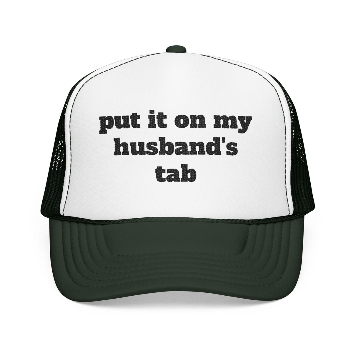Put It On My Husband’s Tab Embroidered Trucker Hat