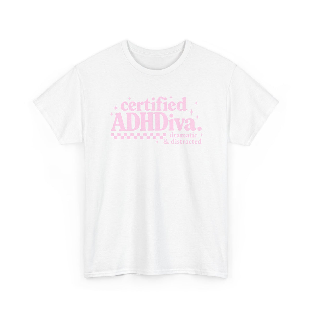 Certified ADHD Diva Graphic T-Shirt – Funny Women’s Statement Tee