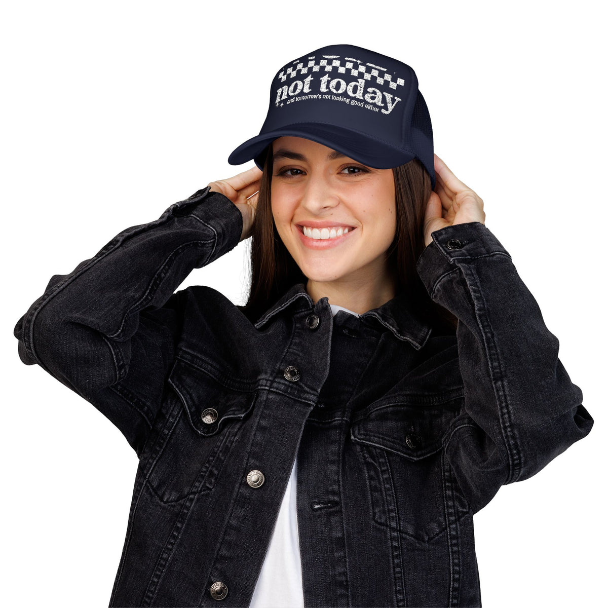 “Not Today” Foam Trucker Hat