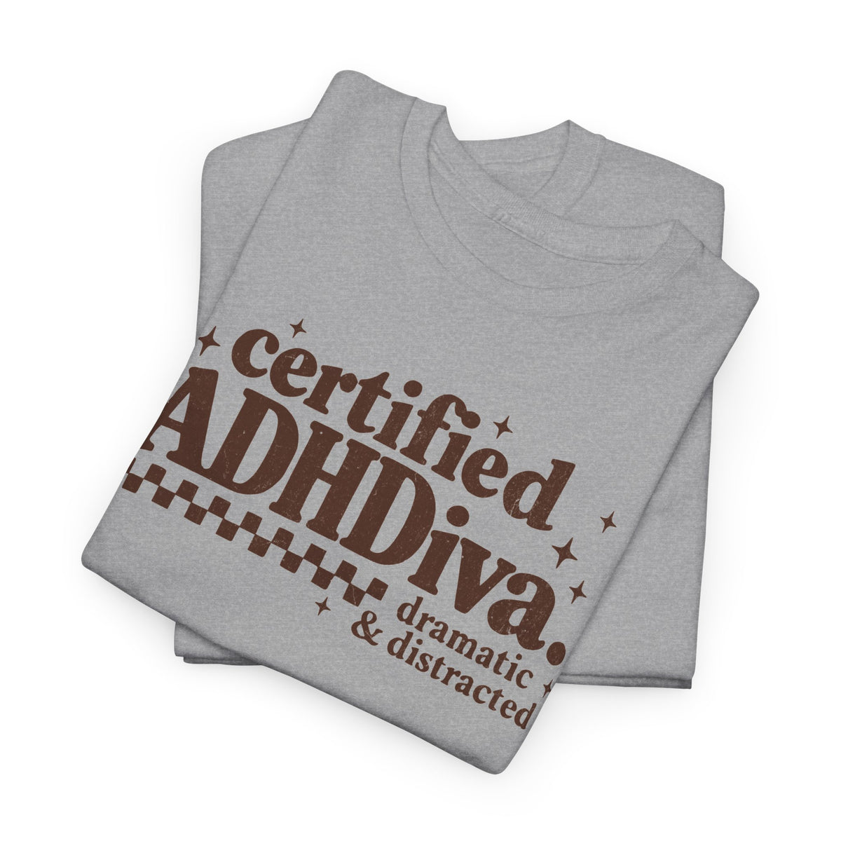 Certified ADHD Diva Graphic T-Shirt – Funny Women’s Statement Tee