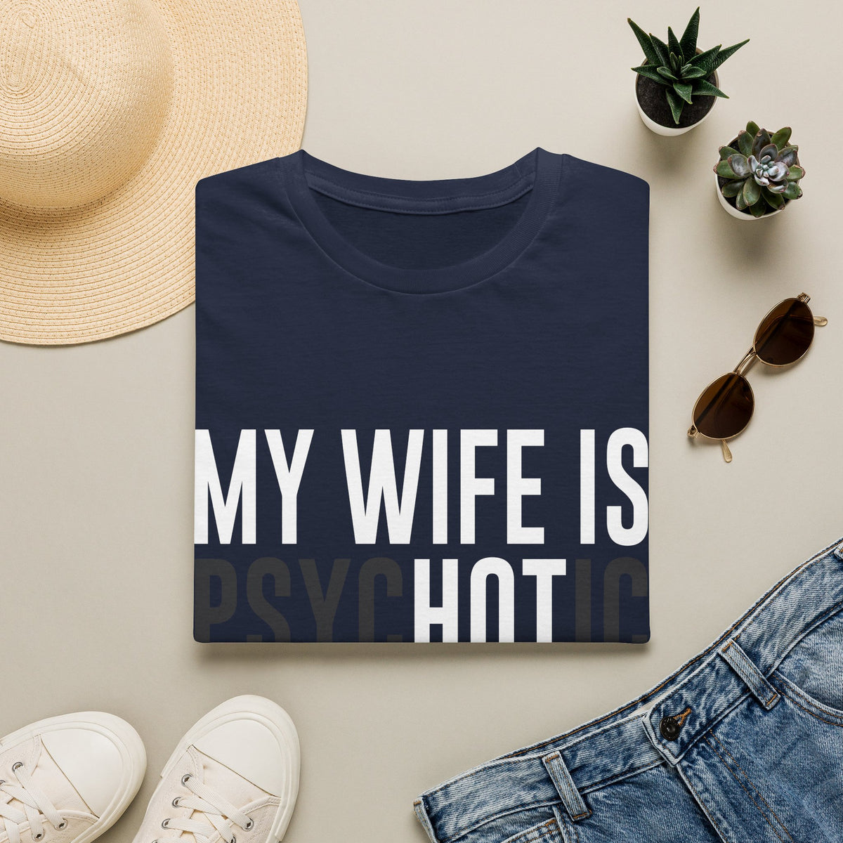 My Wife Is PsycHOTic Tee