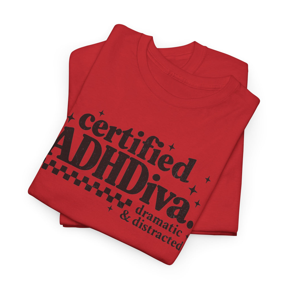 Certified ADHD Diva Graphic T-Shirt – Funny Women’s Statement Tee