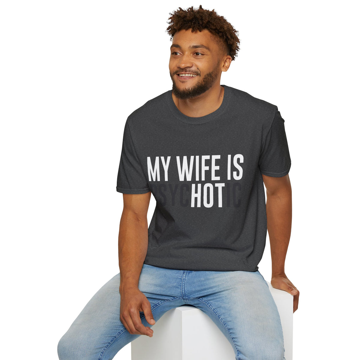My Wife Is PsycHOTic Tee