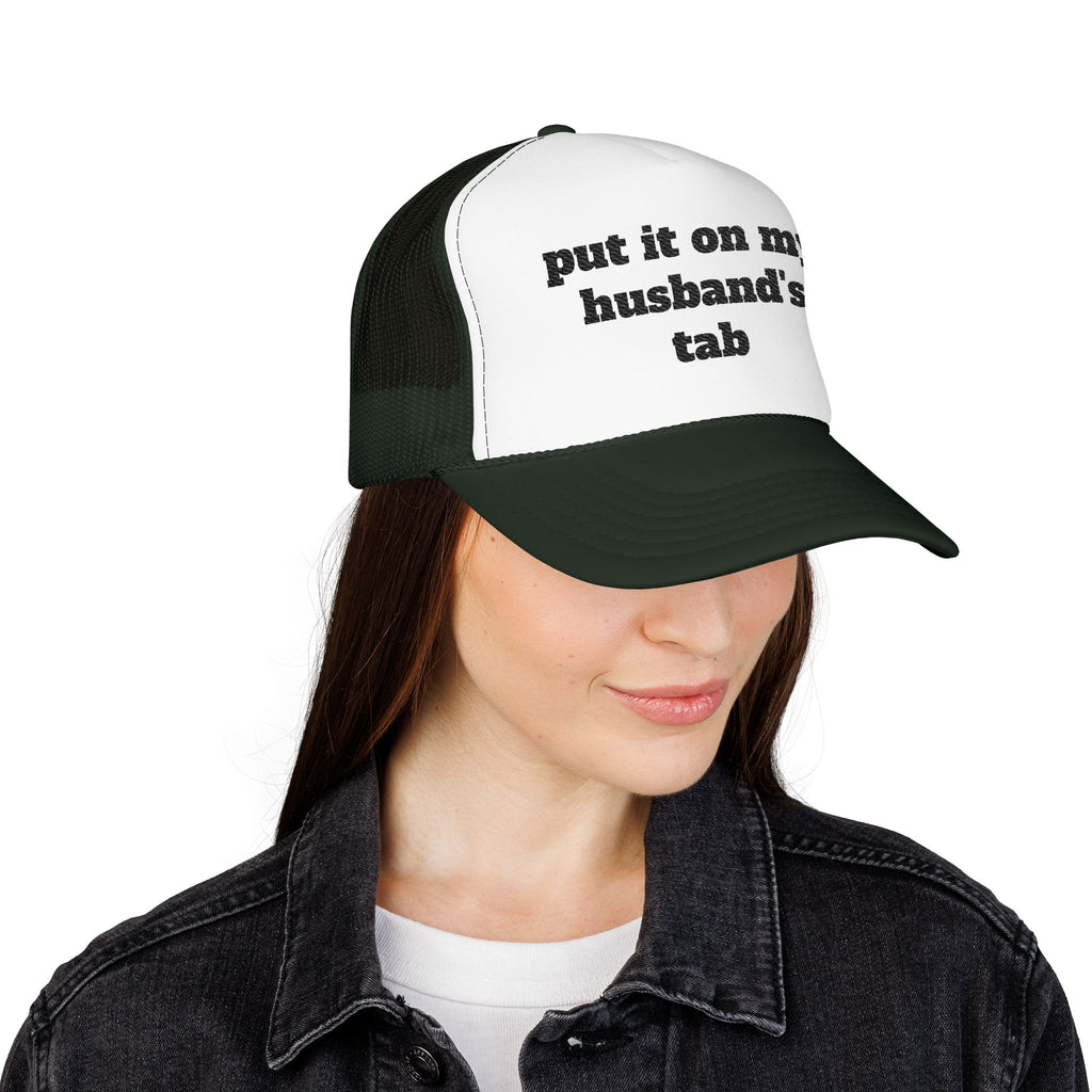 Put It On My Husband’s Tab Embroidered Trucker Hat