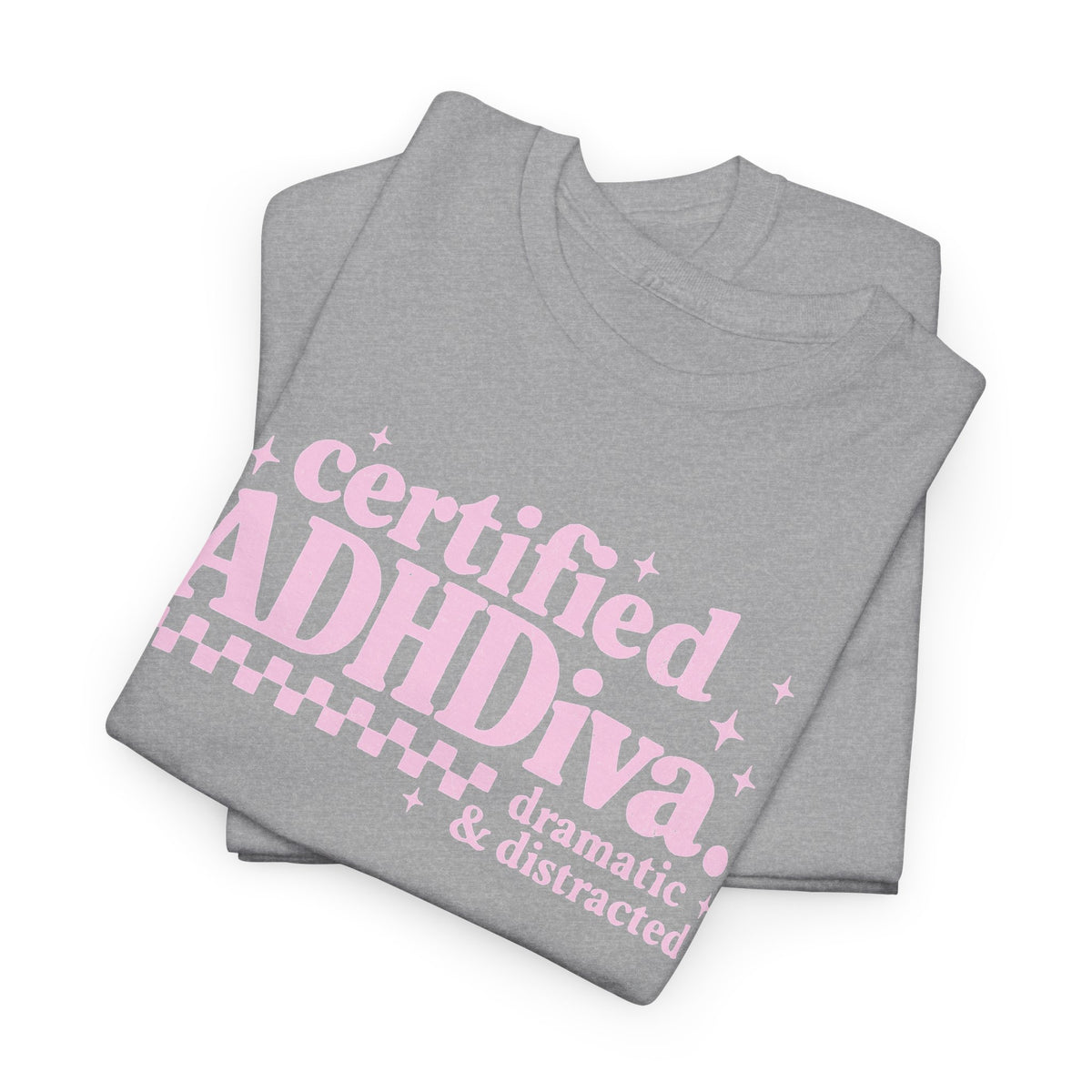Certified ADHD Diva Graphic T-Shirt – Funny Women’s Statement Tee