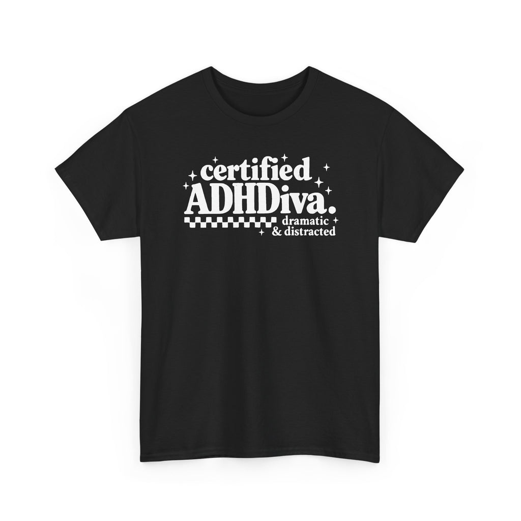 Certified ADHD Diva Graphic T-Shirt – Funny Women’s Statement Tee
