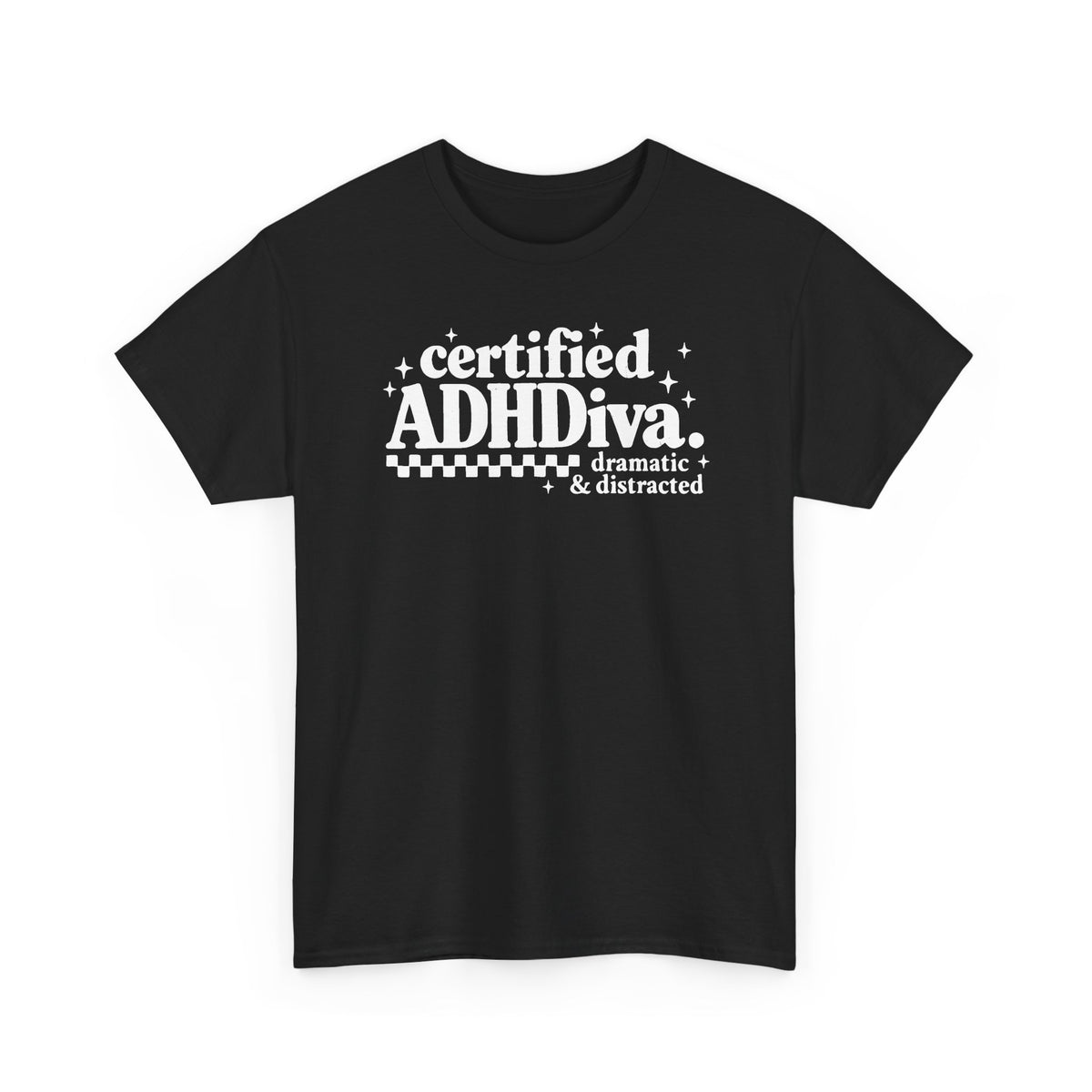 Certified ADHD Diva Graphic T-Shirt – Funny Women’s Statement Tee
