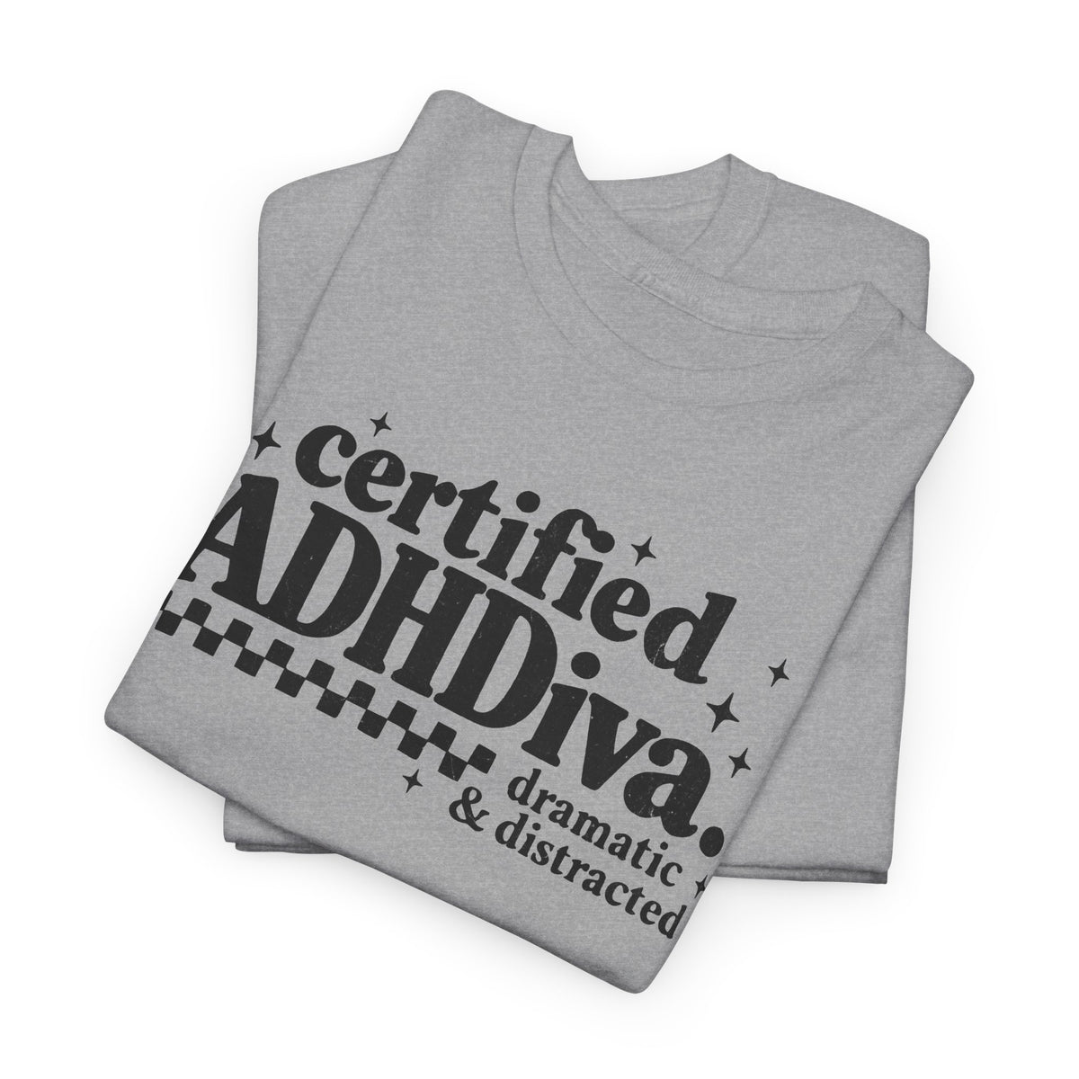 Certified ADHD Diva Graphic T-Shirt – Funny Women’s Statement Tee