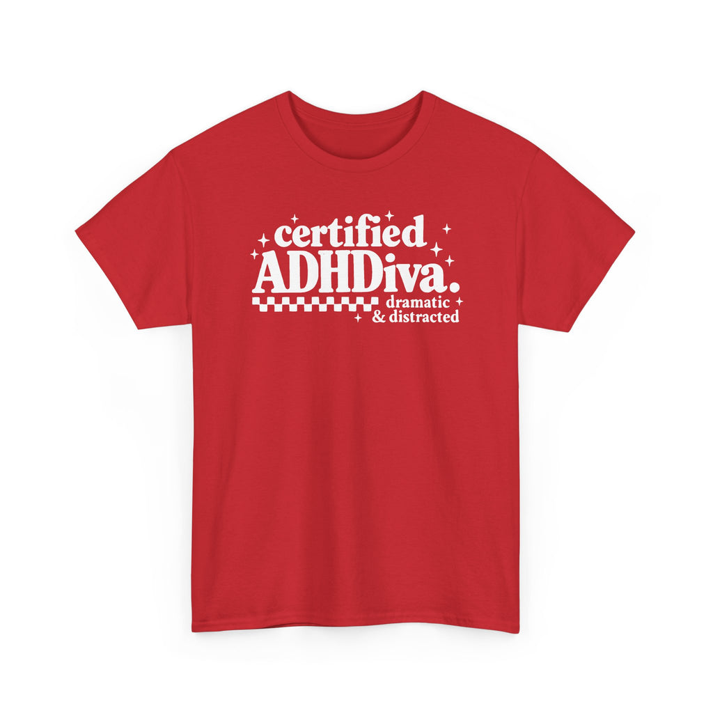 Certified ADHD Diva Graphic T-Shirt – Funny Women’s Statement Tee
