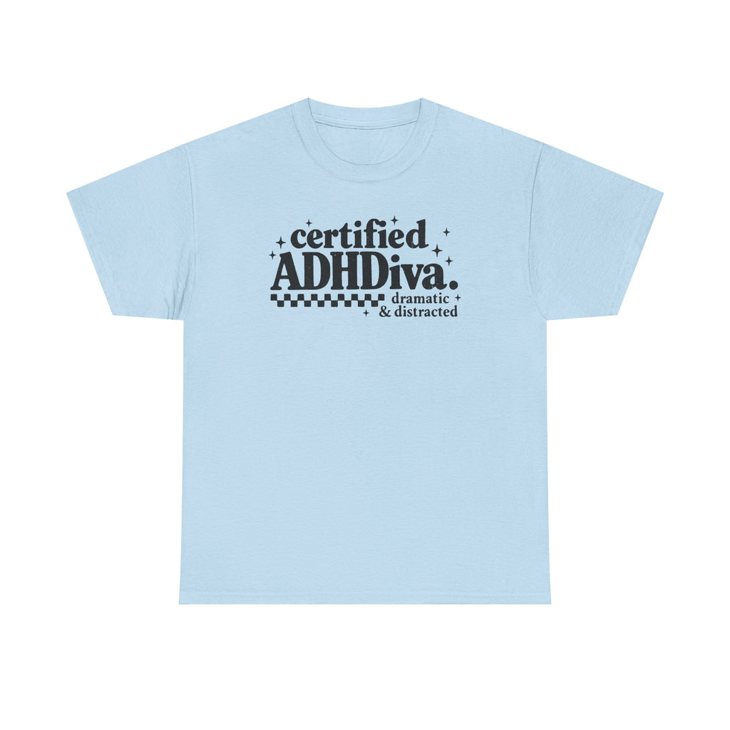 Certified ADHD Diva Graphic T-Shirt – Funny Women’s Statement Tee