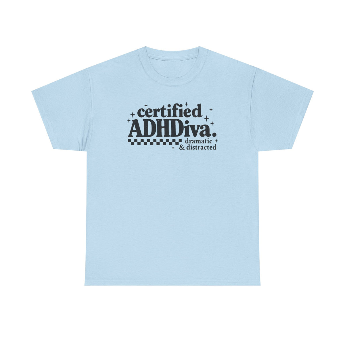 Certified ADHD Diva Graphic T-Shirt – Funny Women’s Statement Tee