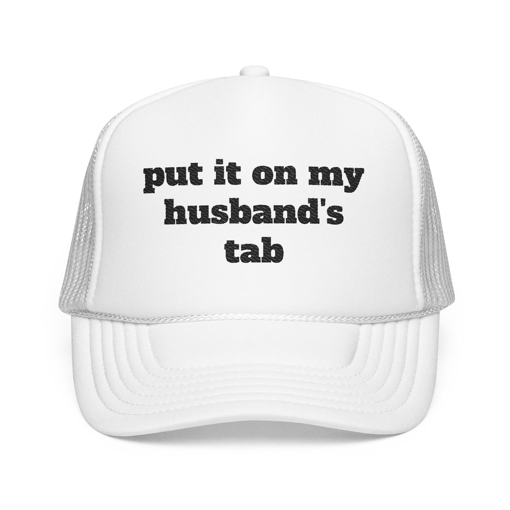 Put It On My Husband’s Tab Embroidered Trucker Hat