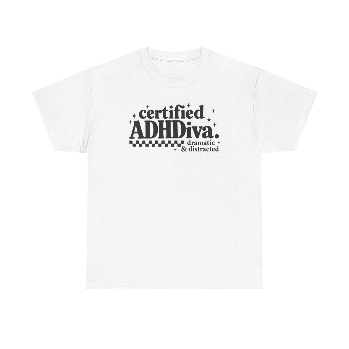 Certified ADHD Diva Graphic T-Shirt – Funny Women’s Statement Tee